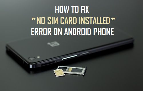 fix-no-sim-card-installed-error-on-android-phone