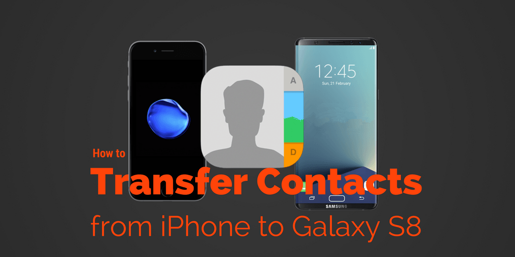 sync iphone contacts to samsung galaxy s8