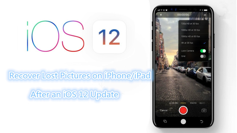 retrieve lost iphone photos after ios 12 updgade