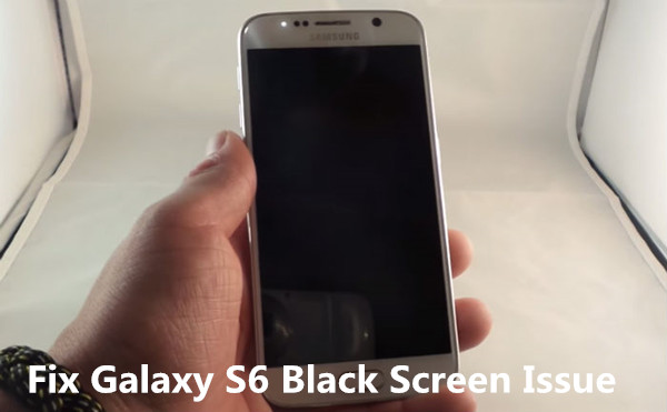 Fix Samsung Galaxy S6 Black Screen Issue