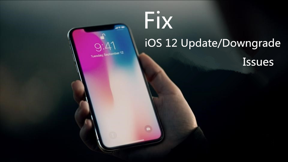 fix ios 12 update and downgrade stuck on recovery mode/apple logo/black screen